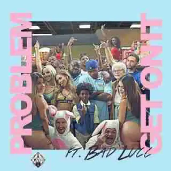 Instrumental: Problem - Get On It